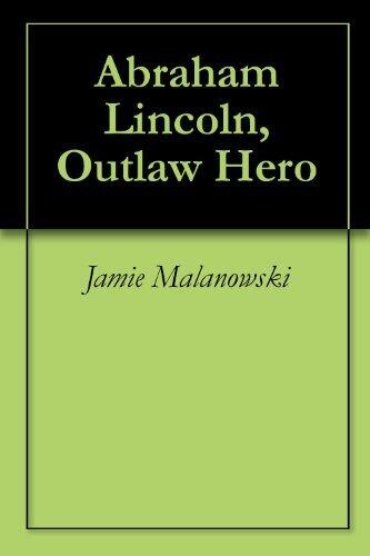 Abraham Lincoln, Outlaw Hero