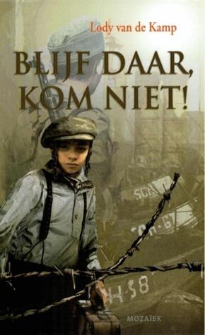 Blijf daar, kom niet!