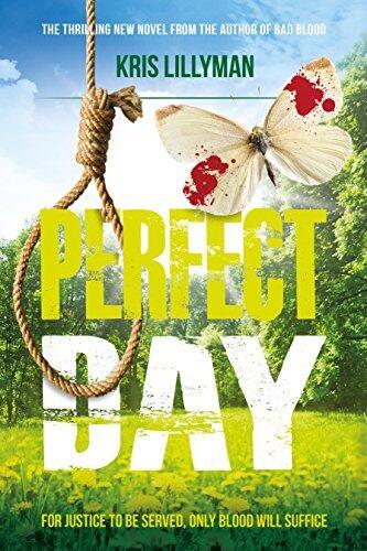 Perfect Day: For Justice To Be Served, Only Blood Will Suffice
