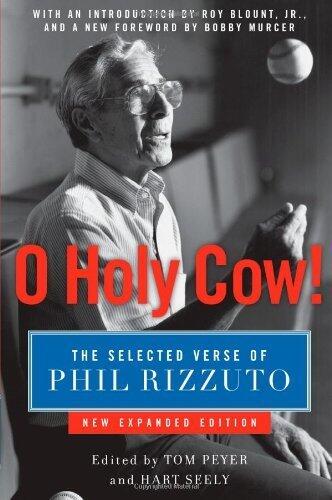 O Holy Cow!: The Selected Verse of Phil Rizzuto Paperback – March 25, 2008