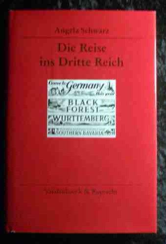 Die Reise ins Dritte Reich: Britische Augenzeugen im nationalsozialistischen Deutschland (1933-39)