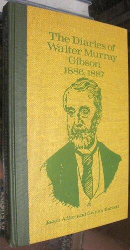 The Diaries of Walter Murray Gibson 1886-1887