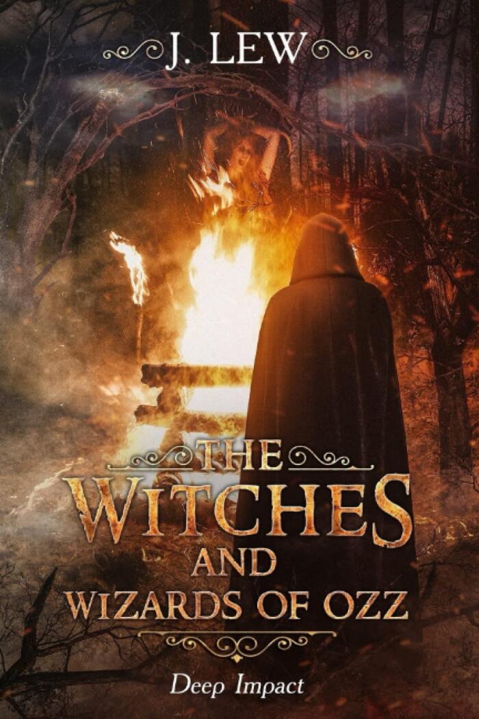 The Witches and Wizards of Ozz: Deep Impact