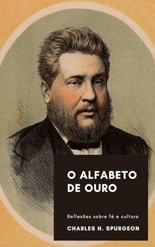 O Alfabeto de Ouro: Exposição devocional do salmo 119