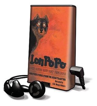 Lon Po Po and Other Stories from the Asian Tradition: A Red-Riding Hood Story from China