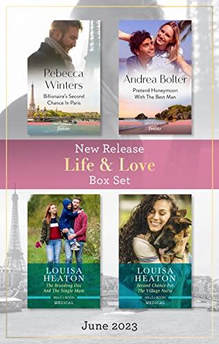 Life & Love New Release Box Set June 2023/Billionaire's Second Chance in Paris/Pretend Honeymoon with the Best Man/The Brooding Doc and the Single