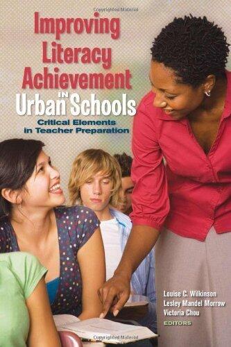Improving Literacy Achievement in Urban Schools: Critical Elements in Teacher Preparation (Paperback)
