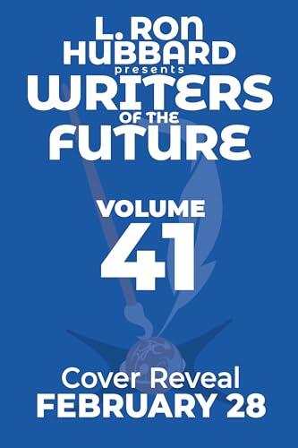 L. Ron Hubbard Presents Writers of the Future Volume 41: The Best New SF & Fantasy of the Year
