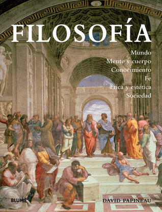 Filosofía: Mundo, mente y cuerpo, conocimiento, fe, ética y estética, sociedad