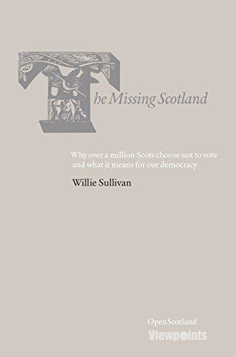 The Missing Scotland: Why over a million Scots choose not to vote and what it means for our democracy