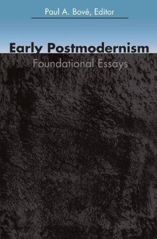 Early Postmodernism: Foundational Essays