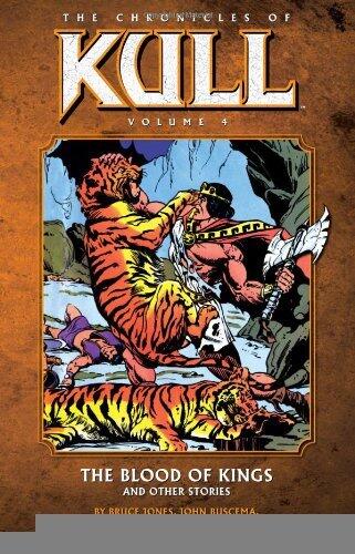 The Chronicles of Kull Volume 4: The Blood of Kings and Other Stories [Paperback] [2011] (Author) Alan Zelenetz, Bruce Jones, April Campbell, Doug Moench, John Buscema, John Bolton