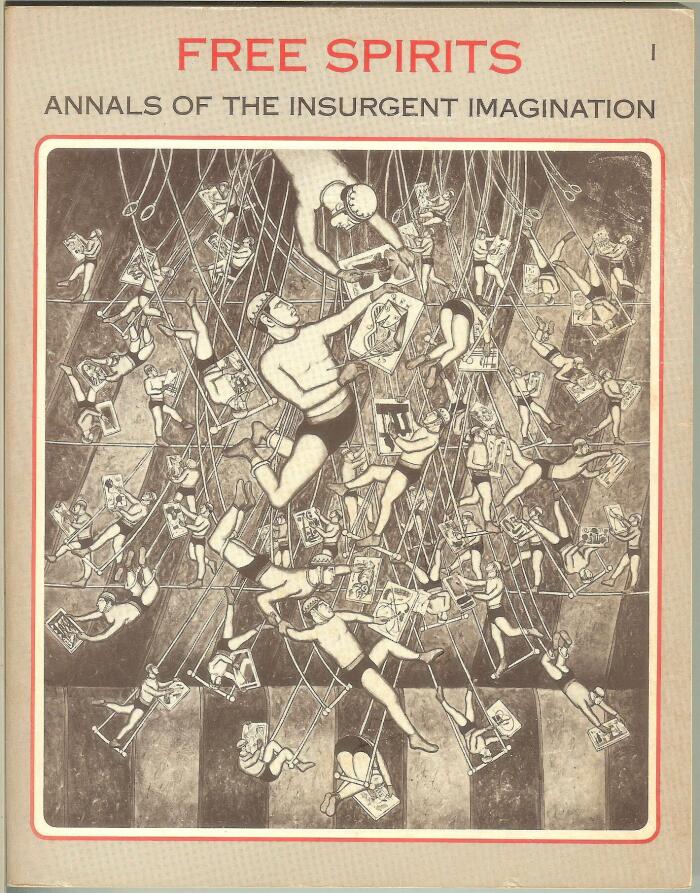Free Spirits: Annals Of The Insurgent Imagination