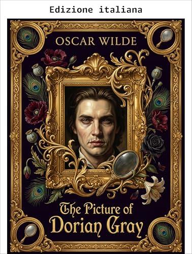 Il ritratto di Dorian Gray (Annotato) (Biblioteca di narrativa gotica)