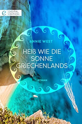 Heiß wie die Sonne Griechenlands (Digital Edition)
