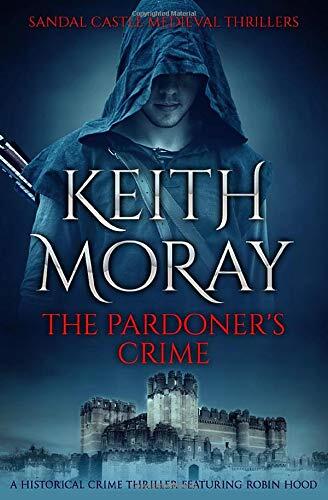 The Pardoner's Crime: A Historical Crime Thriller Featuring Robin Hood