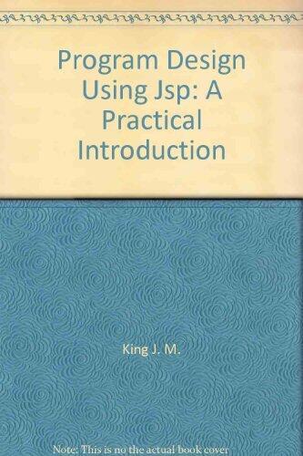 Program Design Using JSP (A Practical Introduction)