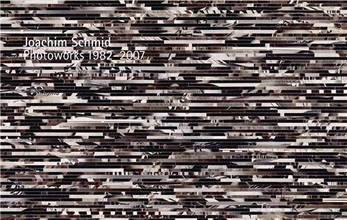 Joachim Schmid: Photoworks 1982-2007