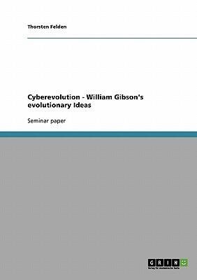 Cyberevolution: William Gibson's Evolutionary Ideas