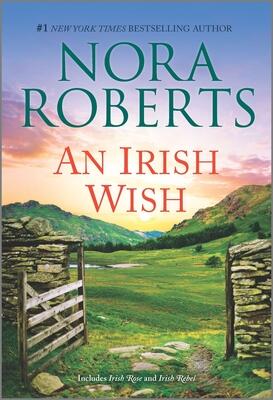 An Irish Wish: Irish Rose / Irish Rebel