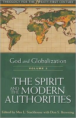 God and Globalization (Vol. 2): The Spirit and the Modern Authorities