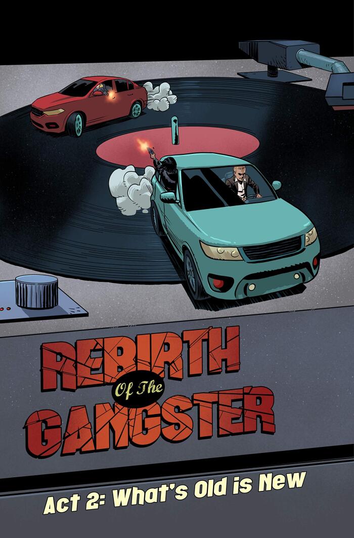 Rebirth of the Gangster: Act 2--What's Old is New