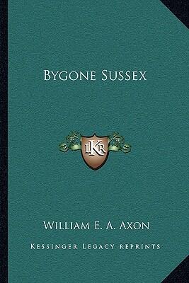 Bygone Sussex