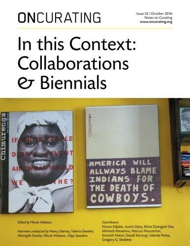 OnCurating Issue 32: In This Context: Collaborations & Biennials