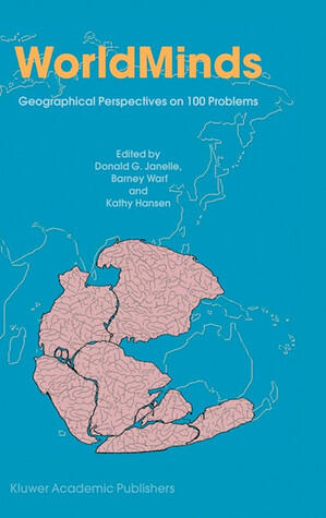 WorldMinds: Geographical Perspectives on 100 Problems: Commemorating the 100th Anniversary of the Association of American Geographers 1904-2004