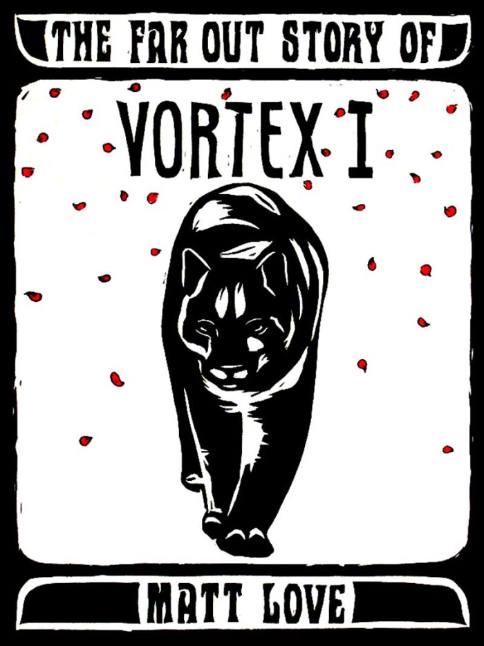 The Far Out Story of Vortex I