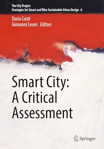 Smart City: A Critical Assessment