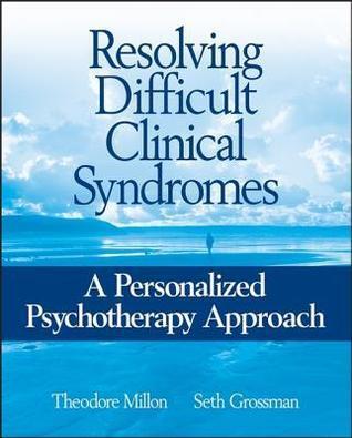 Resolving Difficult Clinical Syndromes: A Personalized Psychotherapy Approach