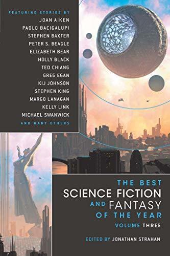 The Best Science Fiction and Fantasy of the Year, Volume Three