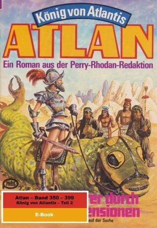 Atlan-Paket 8: König von Atlantis (Teil 2): Atlan Heftromane 350 bis 399 (Atlan classics Paket))