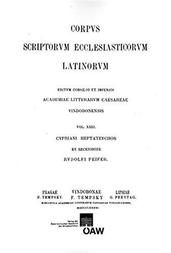 Cyprianus Gallus - Heptateuchos, Fragmenta, de Sodo (Corpus Scriptorum Ecclesiasticorum Latinorum)