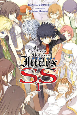 A Certain Magical Index SS, Vol. 1 (light novel) (Volume 23) (A Certain Magical Index