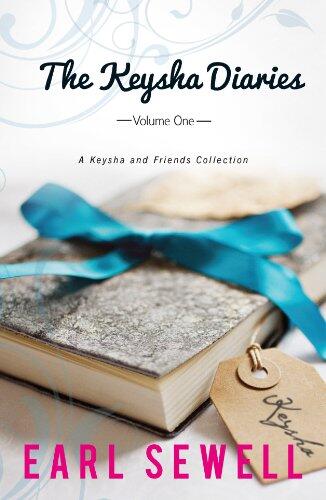 The Keysha Diaries (Volume One): Keysha's Drama If I Were Your Boyfriend