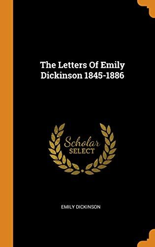 The Letters of Emily Dickinson 1845-1886