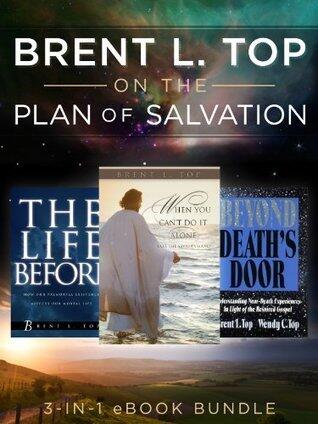 Brent L. Top on the Plan of Salvation: 3-in-1 eBook Bundle