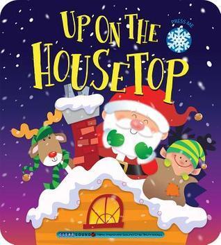 Up on the Housetop: A Christmas Carol Book!