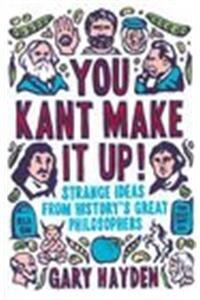 You Kant Make It Up