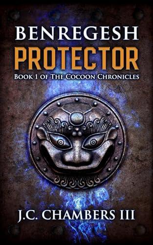 Benregesh Protector: Book 1 of the Cocoon Chronicles
