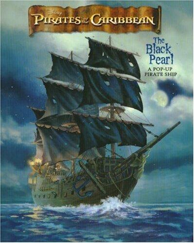 Pirates of the Caribbean: The Black Pearl - A Pop-Up Pirate Ship (Pirates of the Caribbean: The Curse)