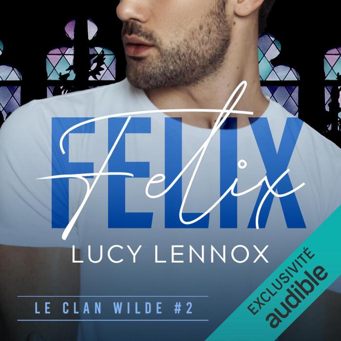 Felix: Le Clan Wilde 2