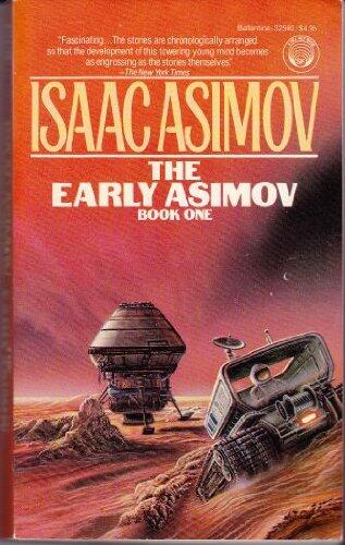The Early Asimov (Book I)