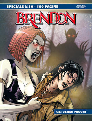 Speciale Brendon n. 10: Gli ultimi fuochi