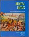 Medieval Britain: Conquest and Power