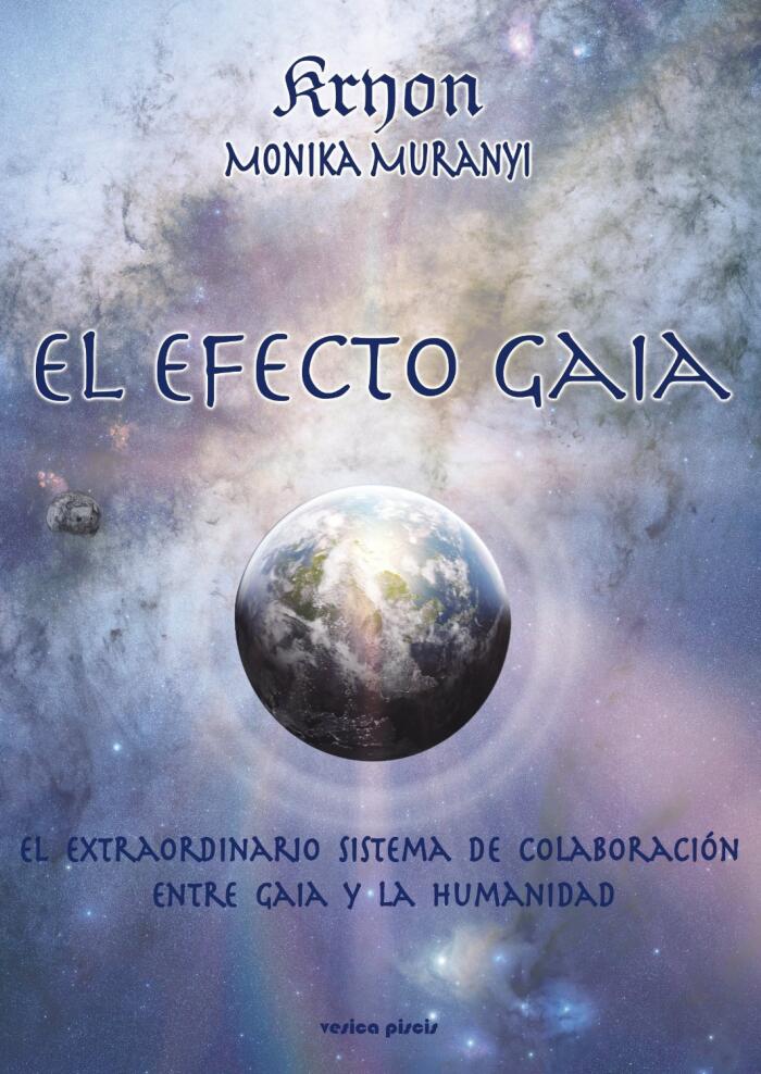 El Efecto Gaia: El extraordinario sistema de colaboración entre Gaia y la humanidad