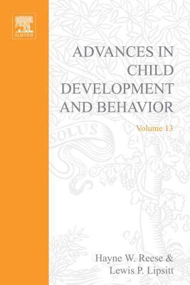 Advances in Child Development and Behavior, Volume 13