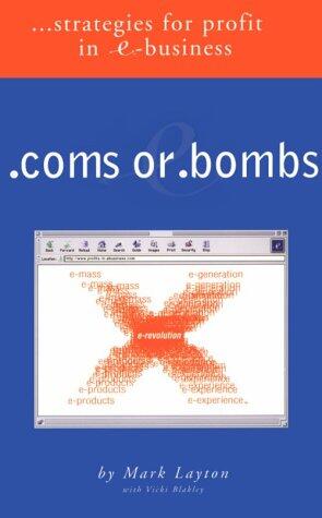 Coms or Bombs... Strategies for Profit in E-Business